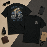 Nothing Good Comes Easy | T-Shirt