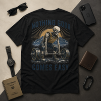Nothing Good Comes Easy | T-Shirt