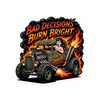 Lady Danger | Bad Desicions