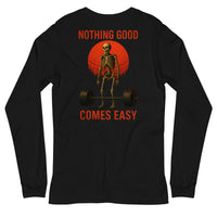 Nothing Good Comes Easy long sleeve shirt - Class 5 Performance